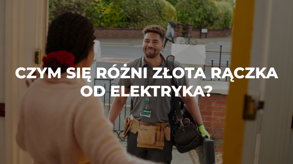 Czym się różni złota rączka od elektryka?