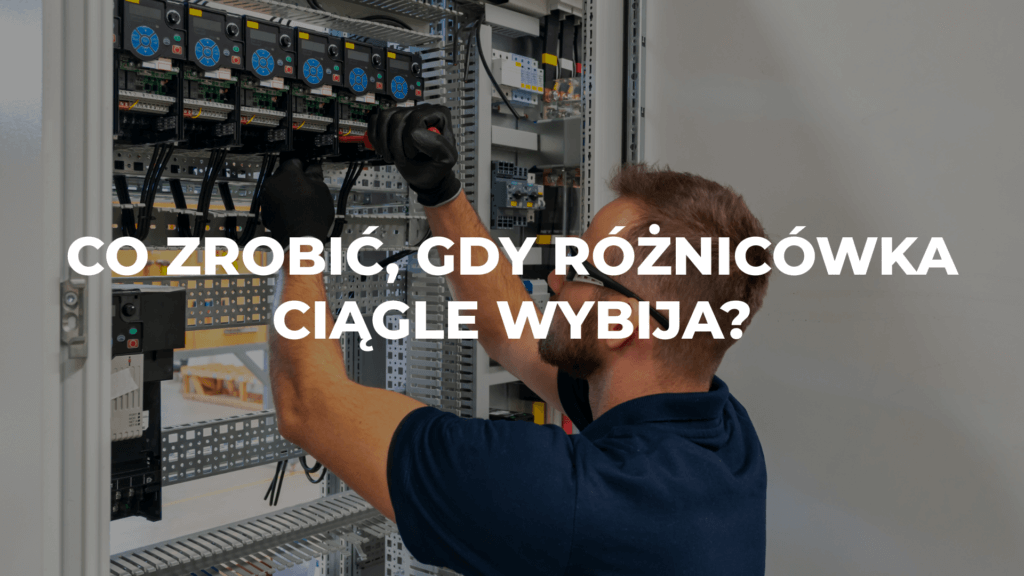 Co zrobić, gdy różnicówka ciągle wybija?